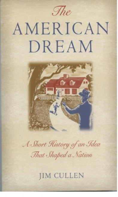 (영문도서) The American Dream: A Short History of an Idea That Shaped a Nation Paperback, Oxford University Press, USA, English, 9780195173253