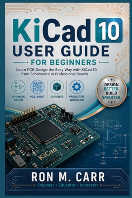 (英文圖書)KiCad 10 User Guide for Beginners: Mastering PCB Design from Start to Finish 平裝版, Independently Published, English, Paperback