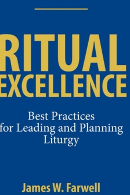 (영문도서) Ritual Excellence: Best Practices for Leading and Planning Liturgy Hardcover, Seabury Books, English, 9781640657311