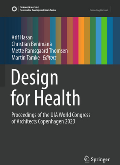 (영문도서) Design for Health: Proceedings of the UIA World Congress of Architects Copenhag... Paperback, Springer, English, 9783031363184