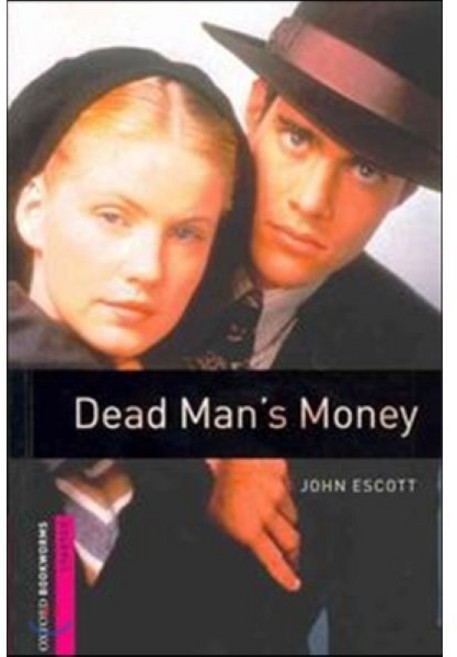 Oxford Bookworms Library 3/E Starter: Dead Man's Money : 250-Word Vocabulary, Oxford University Press, USA