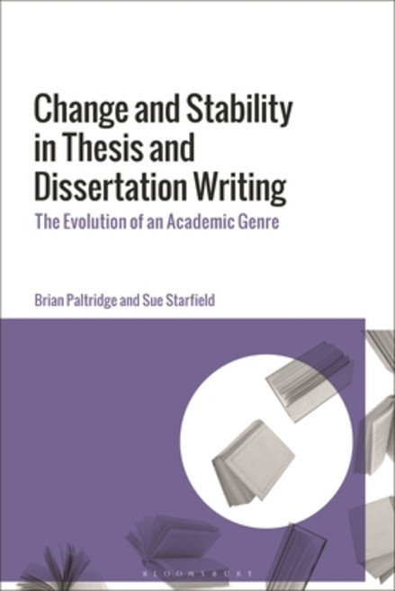 (영문도서) Change and Stability in Thesis and Dissertation Writing: The Evolution of an Academic Genre Paperback, Bloomsbury Academic, English, 9781350381032