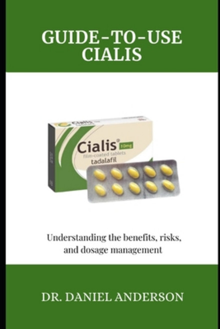 (영문도서) Guide-To-Use Cialis: Understanding the Benefits risks and dosage management Paperback, Independently Published, English, 9798335648998
