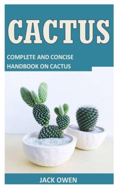 (영문도서) Cactus: Complete And Concise Handbook On Cactus Paperback, Independently Published, English, 9798493902208