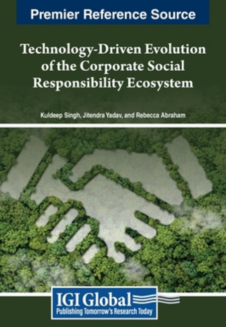 (영문도서) Technology-Driven Evolution of the Corporate Social Responsibility Ecosystem Hardcover, IGI Global, English, 9798369332382
