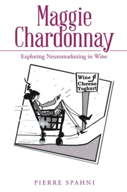 (영문도서)Maggie Chardonnay: Exploring Neuromarketing in Wine Paperback, Lulu Publishing Services, English, 9781483453200