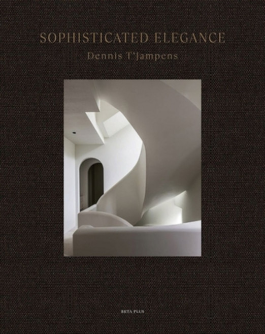 (영문도서) Sophisticated Elegance: Dennis t'Jampens Hardcover, Beta-Plus, English, 9782875501509