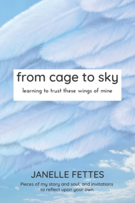 (영문도서) from cage to sky: learning to trust these wings of mine Paperback, Blissful Books, English, 9781739026202