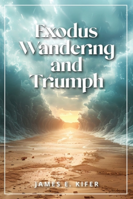 (영문도서)Exodus Wandering and Triumph Paperback, New Harbor Press, English, 9781633574663