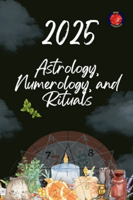 (영문도서) Astrology Numerology and Rituals 2025 Paperback, Ediciones Rubi, English, 9798230811770