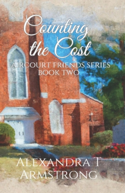 (영문도서) Counting The Cost: Faircourt Friends Series Book Two Paperback, Parable Print, English, 9798989635504