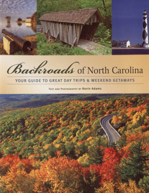 (영문도서) Backroads of North Carolina: Your Guide to Great Day Trips & Weekend Getaways Paperback, Voyageur Press (MN), English, 9780760325926