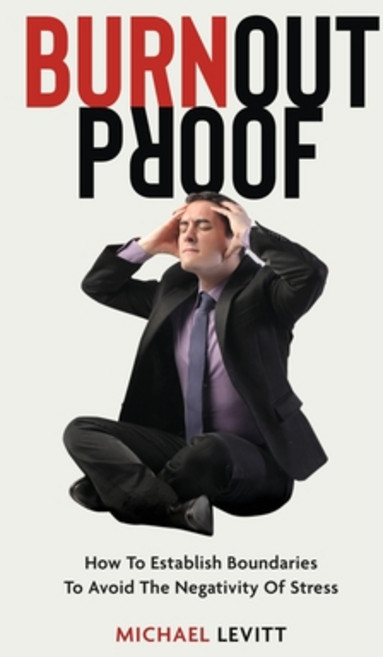 Burnout Proof Paperback, Breakfast Leadership, Inc, English, 9781647465605