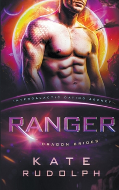 (영문도서) Ranger: Intergalactic Dating Agency Paperback, Kate Rudolph, English, 9781953748188