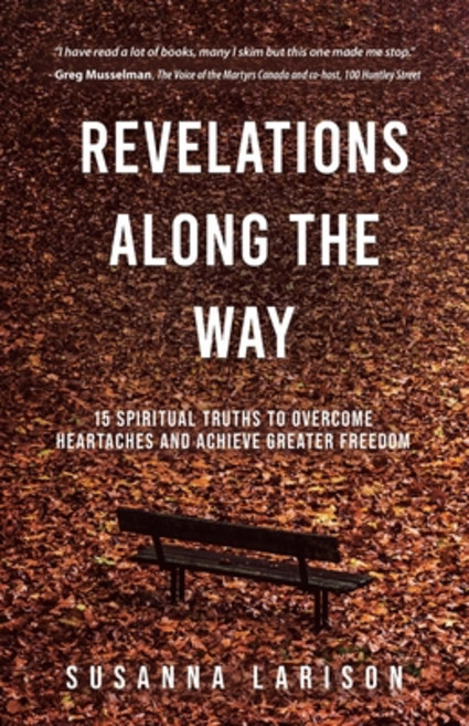 (영문도서) Revelations Along the Way: 15 Spiritual Truths to Overcome Heartaches and Achieve Greater Fre... Paperback, Tellwell Talent, English, 9780228850106