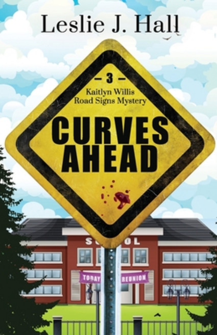 (영문도서) Curves Ahead: Book Three: Kaitlyn Willis Road Signs Mysteries Paperback, Primedia Elaunch LLC, English, 9798885260909