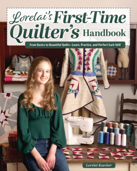 (영문도서)Lorelai's First-Time Quilter's Handbook: From Basics to Beautiful Quilts--Learn ... Paperback, Landauer (IL), English, 9781639811441