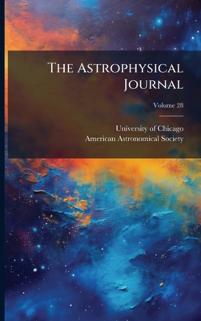 (영문도서)The Astrophysical Journal; Volume 28 Paperback, Nabu Press, English, 9781145074606