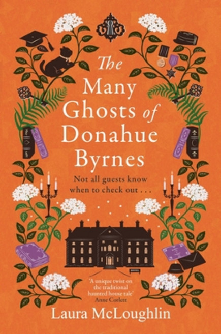 (영문도서)The Many Ghosts of Donahue Byrnes: Not All Guest Know When to Check Out... Paperback, Black & White Publishing, English, 9781785305788