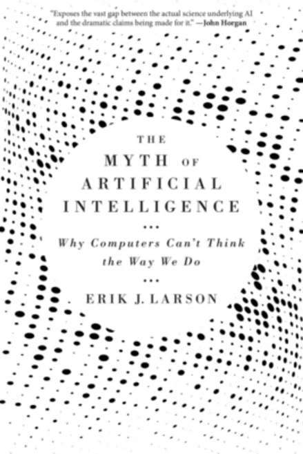 (영문도서) The Myth of Artificial Intelligence: Why Computers Can't Think the Way We Do Paperback, Belknap Press, English, 9780674278660 - 쿠팡