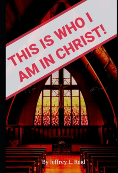 This Is Who I Am in Christ! Paperback, Independently Published, English, 9798556603424
