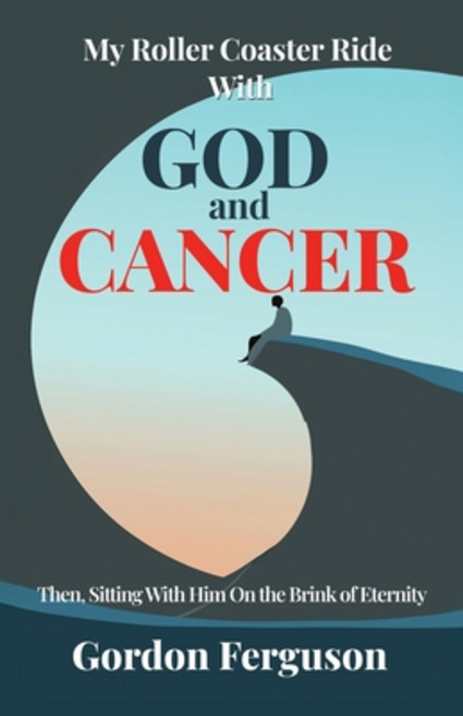 (영문도서)My Roller Coaster Ride with God and Cancer Paperback, Theatron Press, English, 9781958723319