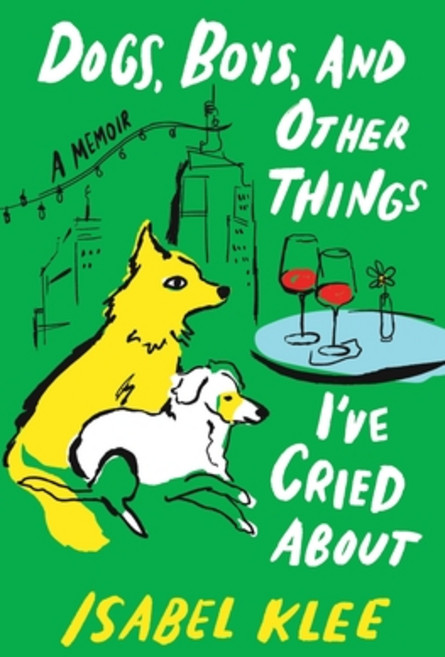 (영문도서)Dogs Boys and Other Things I've Cried about: A Memoir Hardcover, William Morrow & Company, English, 9780063451070