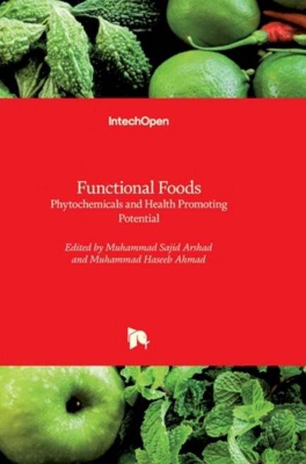 (영문도서) Functional Foods: Phytochemicals and Health Promoting Potential Hardcover, Intechopen, English, 9781839689321