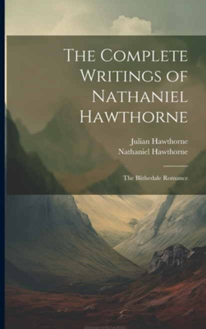 (영문도서) The Complete Writings of Nathaniel Hawthorne: The Blithedale Romance Paperback, Legare Street Press, English, 9781021726186