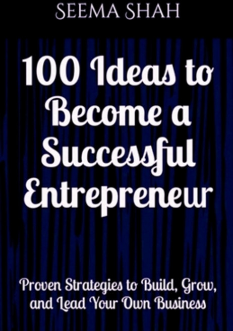 (영문도서)100 Ideas to Become a Successful Entrepreneur: Proven Strategies to Build Grow ... Paperback, Notion Press, English, 9798898796976