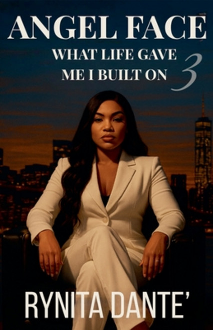 (영문도서)Angel Face 3: What Life Gave Me I Built On Paperback, Rynita Dante, English, 9798232092412