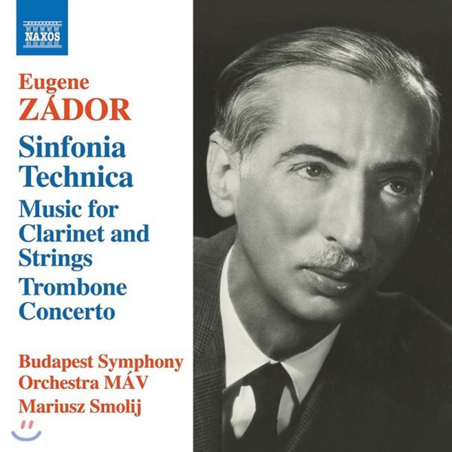 [CD] Mariusz Smolij 예뇌 자도르: 신포니아 테크니카 클라리넷과 현을 위한 음악 트럼본 협주곡 등 (Eugene Zador: Sinfoni...