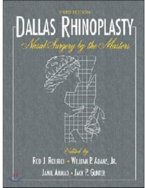 Dallas Rhinoplasty : Nasal Surgery by the Masters, CRC Press