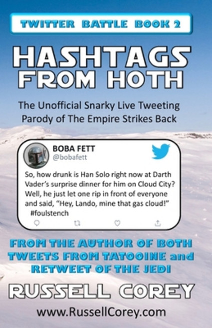 HASHTAGS FROM HOTH - The Unofficial Snarky Live Tweeting Parody of The Empire Strikes Back Paperback, Independently Published