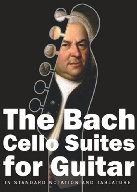 (영문도서) The Bach Cello Suites for Guitar: In Standard Notation and Tablature Paperback, Independently Published, English, 9781710512410