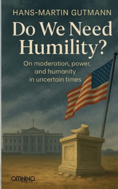 (영문도서)Do we need humility?: On moderation power and humanity in uncertain times Paperback, Omnino Verlag, English, 9783958943704