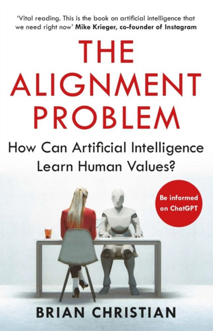 The Alignment Problem:How Can Artificial Intelligence Learn Human Values?, Atlantic Books, The Alignment Problem, Brian Christian(저)