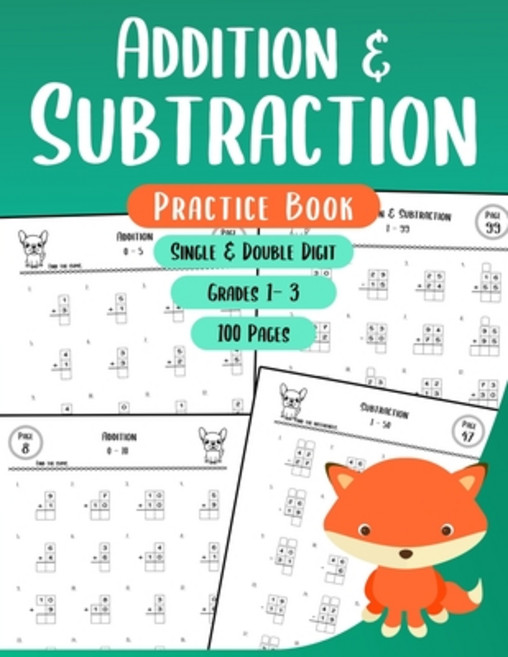 (영문도서) Addition and Subtraction Practice Book: Single and Double Digit Math Workbook for Grades 1-3 Paperback, Independently Published, English, 9798397635240