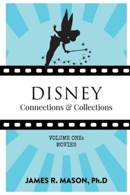 (영문도서)Disney Connections & Collections: Volume One: Movies Paperback, Theme Park Press, English, 9798896093756