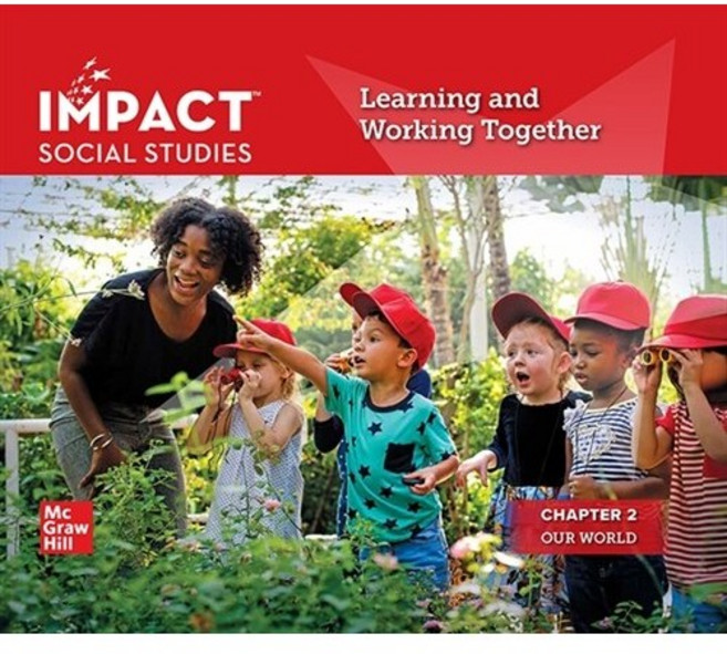 Impact Social Studies K-2 Learning and Working Together : Our world