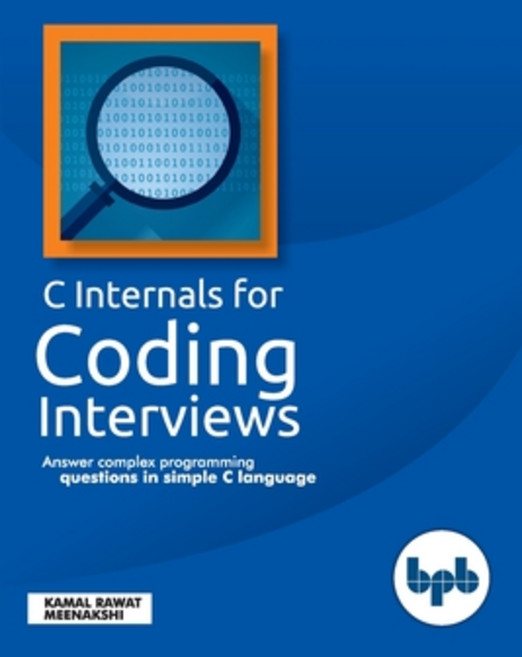 (영문도서) C Internals For Coding Interviews Paperback, Bpb Publications, English, 9789388176545