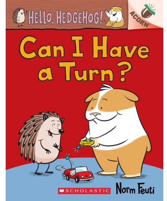 Hello Hedgehog! #5: Can I Have a Turn?, Scholastic Inc.