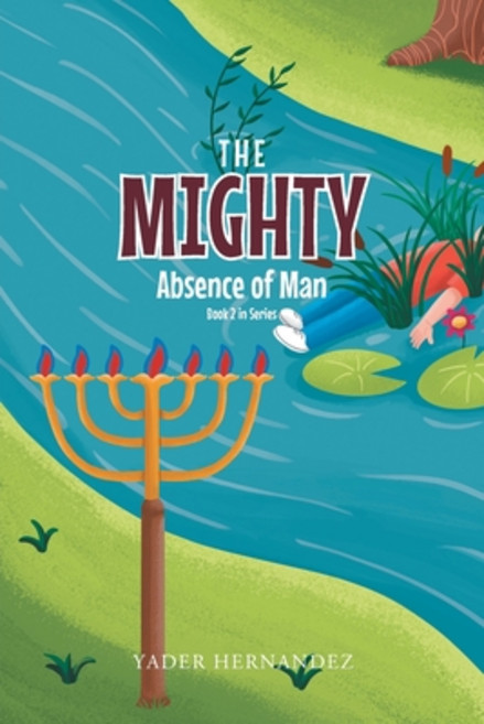 (영문도서) The Mighty: Absence of Man: Book 2 in Series Paperback, Newman Springs, English, 9798887633237