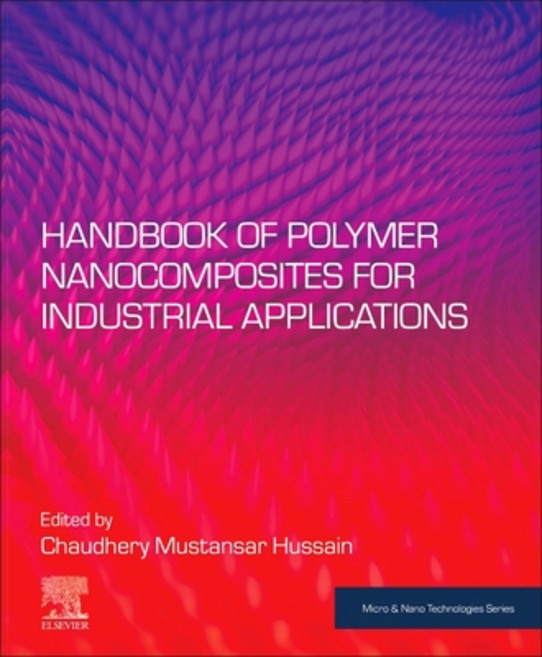 Handbook of Polymer Nanocomposites for Industrial Applications Paperback, Elsevier