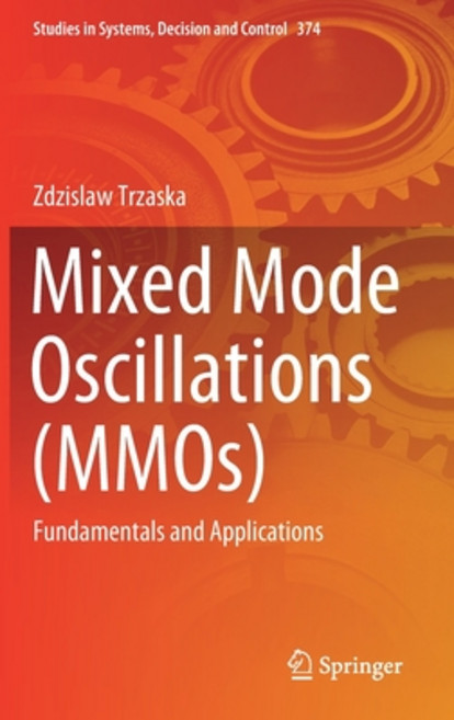 (영문도서) Mixed Mode Oscillations (Mmos): Fundamentals and Applications Hardcover, Springer, English, 9783030768669