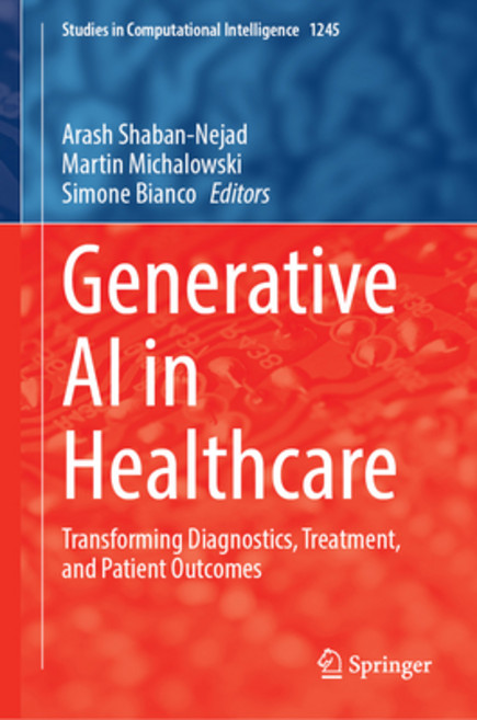 (영문도서)Generative AI in Healthcare: Transforming Diagnostics Treatment and Patient Ou... Hardcover, Springer, English, 9783032119988