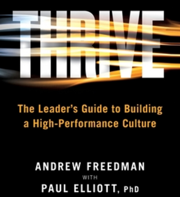 Thrive: The Leader's Guide to Building a High Performance Culture Paperback, Lioncrest Publishing, English, 9781544516073