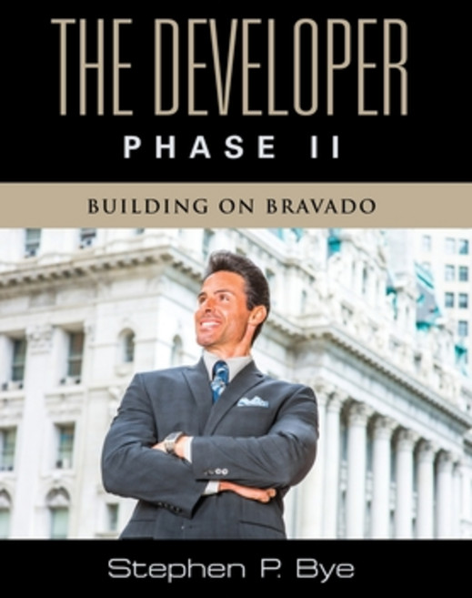(영문도서) The Developer: Phase II (Building on Bravado) Hardcover, Booklocker.com, English, 9798885310192