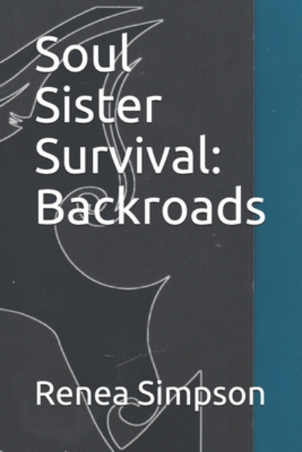 (영문도서) Soul Sister Survival: Backroads Paperback, Independently Published, English, 9798544917984