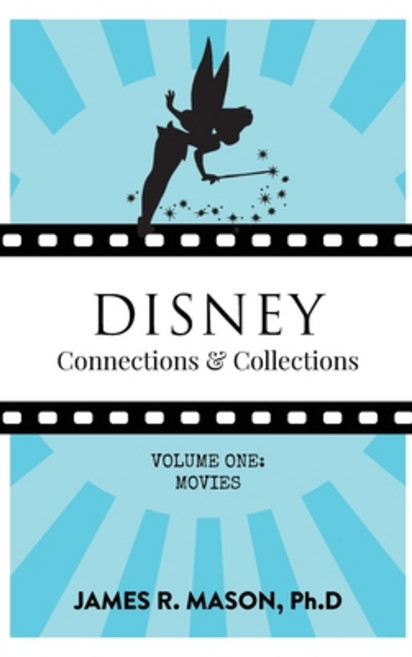 (영문도서)Disney Connections & Collections: Volume One: Movies Hardcover, Theme Park Press, English, 9798896093763